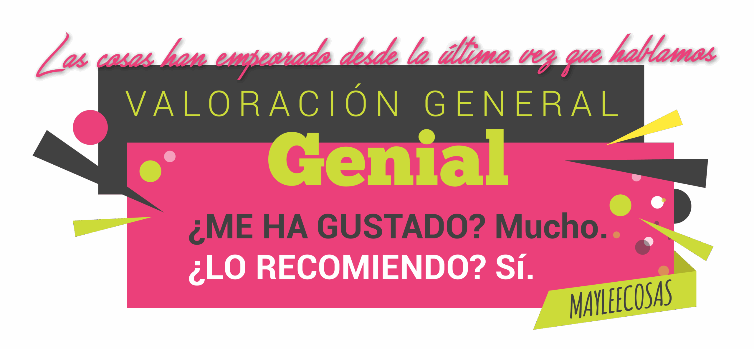 las cosas han empeorado desde la última vez que hablamos